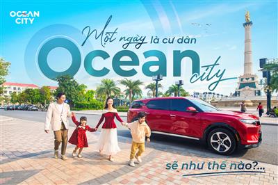 MỘT NGÀY TẠI OCEAN CITY – NƠI ƯỚC MƠ THÀNH NHÀ